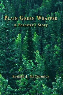 bokomslag PLAIN GREEN WRAPPER A Forester's Story