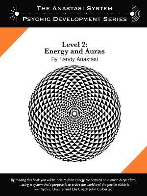 bokomslag The Anastasi System - Psychic Development Level 2: Energy and Auras