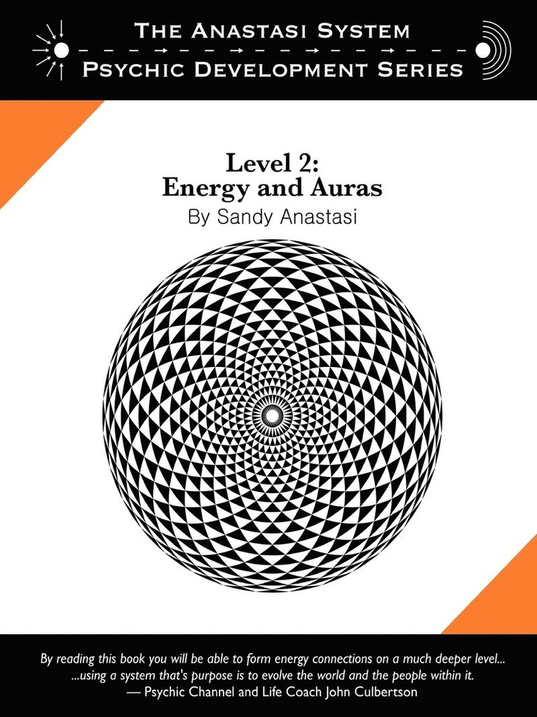 The Anastasi System - Psychic Development Level 2: Energy and Auras 1
