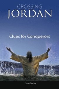 bokomslag Crossing Jordan: Clues For Conquerors