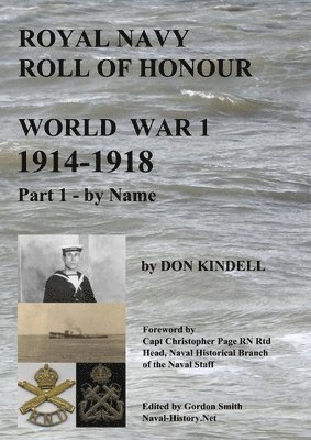 Royal Navy Roll of Honour - World War 1, By Name: Part 1 1