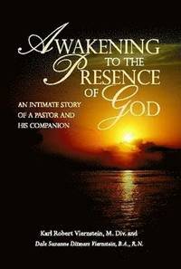 bokomslag Awakening to the Presence of God An Intimate Story of a Pastor and His Companion