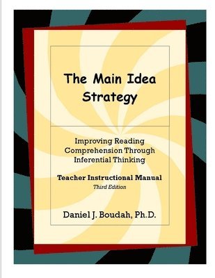 The Main Idea Strategy: Improving Reading Comprehension Through Inferential Thinking (Teacher Instructional Manual) 2nd Edition 1