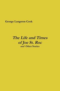 bokomslag The Life and Times of Joe St. Roc