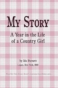 bokomslag My Story - A Year in the Life of a Country Girl