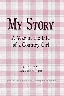 bokomslag My Story - A Year in the Life of a Country Girl