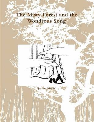 The Misty Forest and the Wondrous Song 1