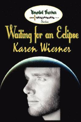 Karen Wiesner - Waiting for an Eclipse, Häftad