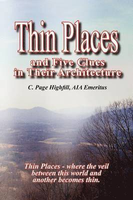 Thin Places and Five Clues in Their Architecture 1