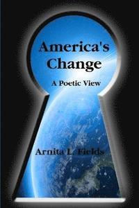 bokomslag America's Change a Poetic View