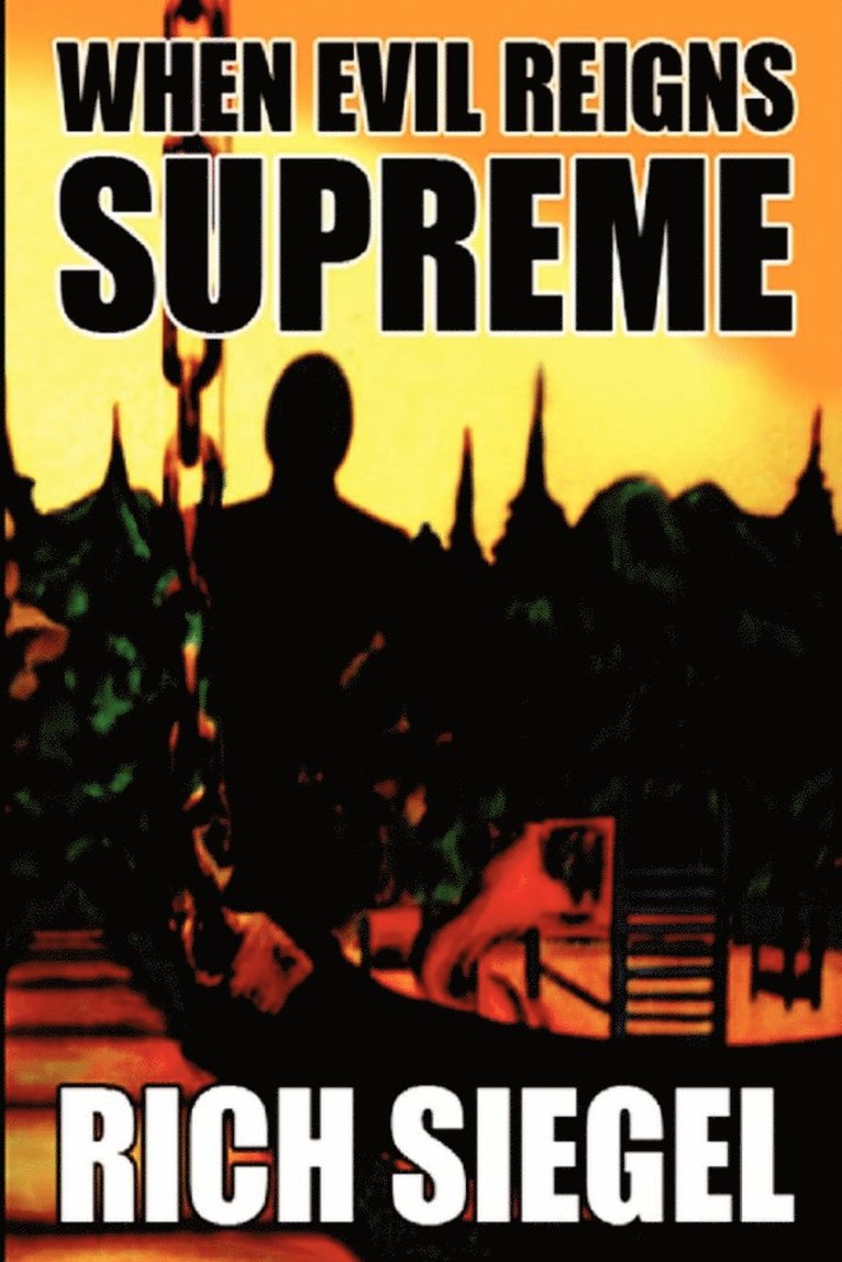 When Evil Reigns Supreme