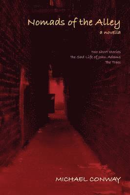 Michael Conway - Nomads of the Alley a Novella & Two Short Stories, Häftad