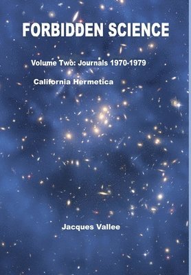 Jacques VALLEE - Forbidden Science - Volume Two Revised, Inbunden