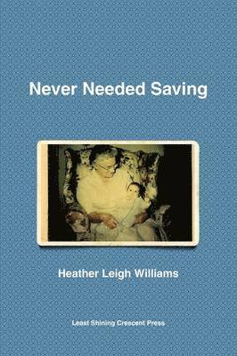 Never Needed Saving 1