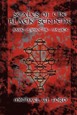 Michael Ford - Scales of the Black Serpent - Basic Qlippothic Magick, Häftad