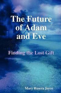 bokomslag The Future of Adam and Eve