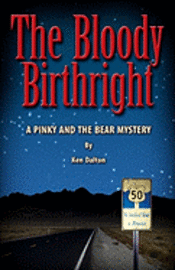 The Bloody Birthright: A Pinky And The Bear Mystery 1