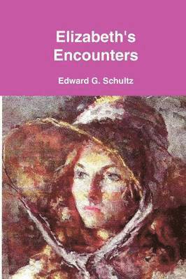 Elizabeth's Encounters 1