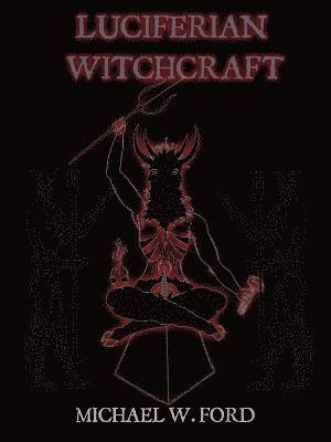 Michael Ford - LUCIFERIAN WITCHCRAFT - Book of the Serpent, Häftad