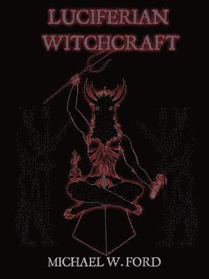 LUCIFERIAN WITCHCRAFT - Book of the Serpent 1
