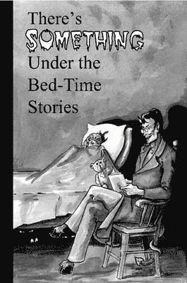 There's Something Under the Bed-Time Stories 1