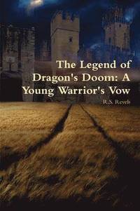 bokomslag The Legend of Dragon's Doom: A Young Warrior's Vow