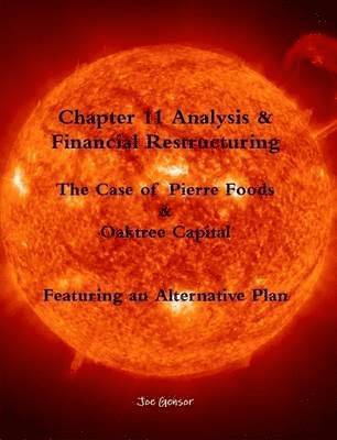 bokomslag Chapter 11 Analysis & Financial Restructuring: The Case of Pierre Foods & Oaktree Capital