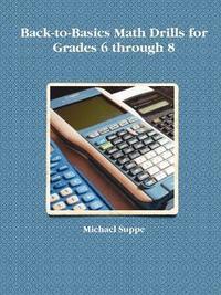 bokomslag Back-to-Basics Math Drills for Grades 6 Through 8