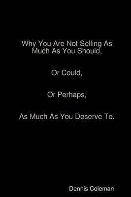 Why You Are Not Selling As Much As You Should 1