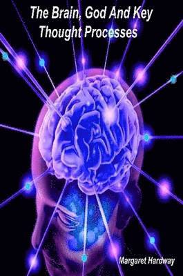 bokomslag Brain, God And Key Thought Processes