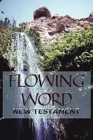 bokomslag Flowing Word New Testament