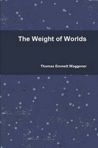 bokomslag The Weight of Worlds