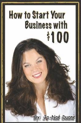 bokomslag How to Start Your Business with $100