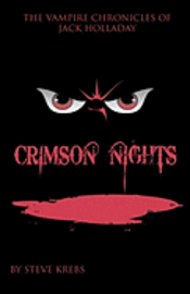 bokomslag The Vampire Chronicles of Jack Holladay: Crimson Nights