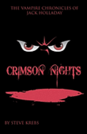 The Vampire Chronicles of Jack Holladay: Crimson Nights 1