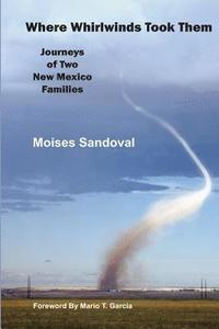 bokomslag Where Whirlwinds Took Them: Journeys of Two New Mexico Families