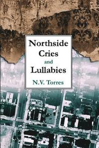 bokomslag Northside Cries and Lullabies