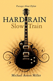 bokomslag Hard Rain/Slow Train: Passages About Dylan