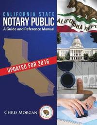 bokomslag California State Notary Public: A Guide and Reference Manual