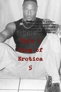 bokomslag The King of Erotica 5