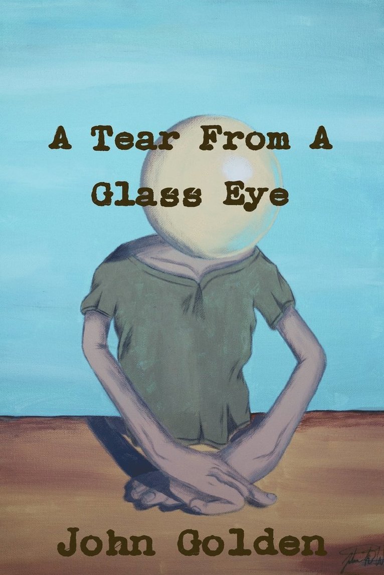 A Tear From A Glass Eye 1