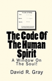 bokomslag The Code Of The Human Spirit: A Window On The Soul!