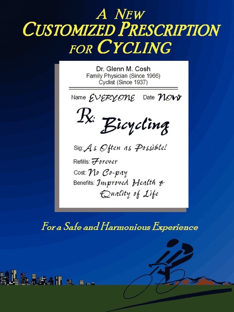 A New Customized Prescription for Cycling 1