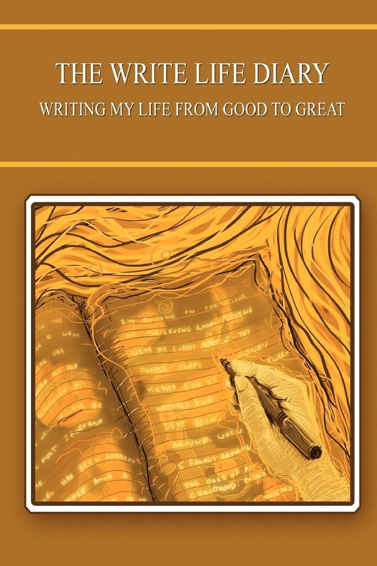 The Write Life Diary - Writing My Life from Good to Great 1