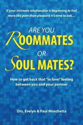 Are You Roommates or Soul Mates?