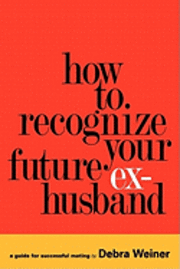 bokomslag How to Recognize Your Future Ex-Husband
