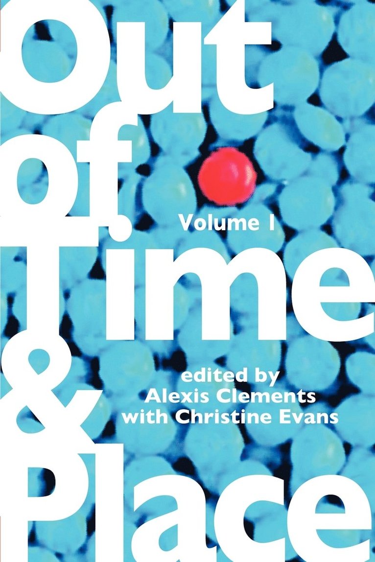 Alexis Clements, Christine Evans - Out of Time & Place, Häftad
