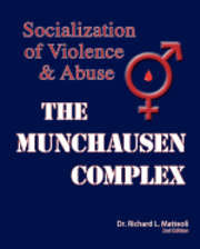 bokomslag The Munchausen Complex: Socialization of Violence and Abuse: 2nd Edition