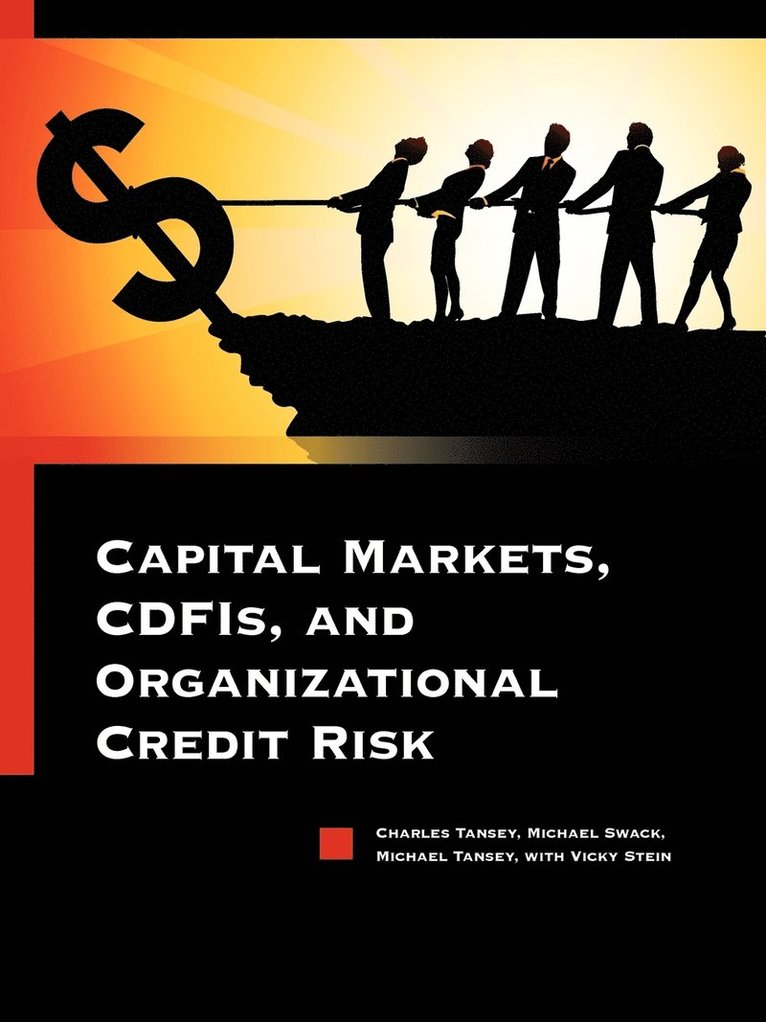 Capital Markets, CDFIs, and Organizational Credit Risk 1