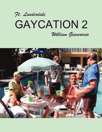 bokomslag Ft Lauderdale Gaycation 2
